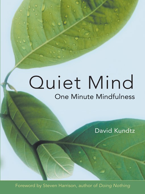 Title details for Quiet Mind by David Kundtz - Available